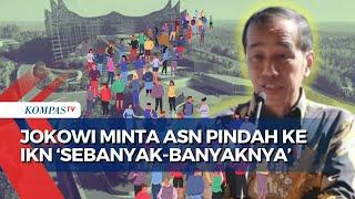 Jokowi Minta ASN Pindah ke IKN Sebanyak-banyaknya, Berharap Bisa Hidupkan Ekonomi Kota