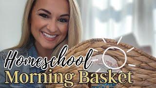 HOMESCHOOL MORNING BASKET ️ // What We Do for Morning Work // 2023