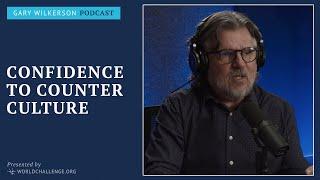 Confidence to Counter Culture - Gary Wilkerson Podcast (w/ Dr. K. Scott Oliphint) - 198