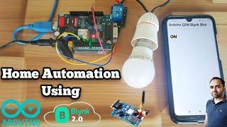 Home Automation Using Arduino and GSM Module | Blynk 2.0 |  GSM Projects