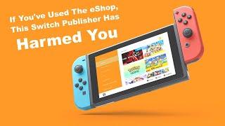 The Worst Nintendo Switch Publisher - The publisher who harmed every Switch owner