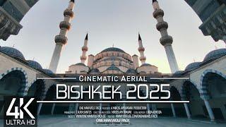 【4K】 Bishkek from Above  Capital of KYRGYZSTAN 2025  Cinematic Wolf Aerial™ Drone Film