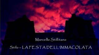 Marcello Stillitano "Stilo - LA FESTA DELL'IMMACOLATA"