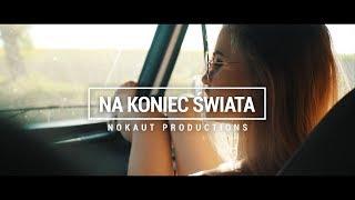 Nokaut - Na koniec świata (Official Video)