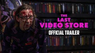 THE LAST VIDEO STORE I Official Trailer (Theatrical)