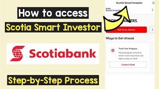 Access Scotia Smart Investor | Enable Scotiabank Smart Investor Option | Set-up Smart Investment