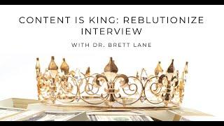 Content is king: Dr. Brett Lane, SEO Outsourcing & REBLutionize Interview