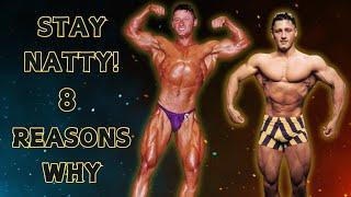 8 Reasons to stay NATTY!