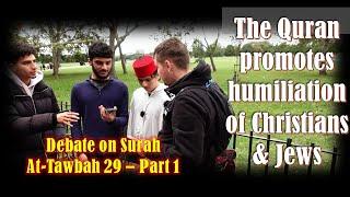 The Quran promotes humiliation of Christians & Jews: Bob vs young Muslims