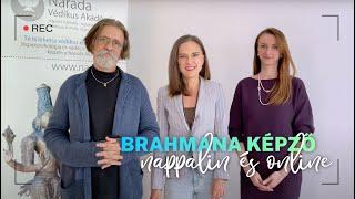 BRAHMANA Képző |  a Narada Védikus Akadémia felsőfokú jógikus, vedántikus képzése