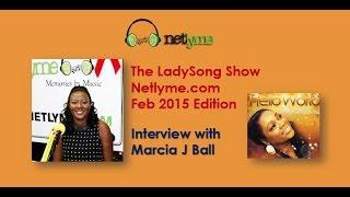 Netlyme.com - The Ladysong Show for Feb 2015 - Interview with Marcia J Ball