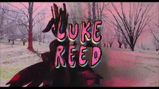 Luke Reed – I Don't Care About Anything But You (Music Video)