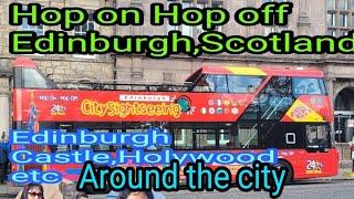 #edinburgh#Bus tour# Hop on HOP off Citysight seeing  #Edinburgh tour,Scotland 