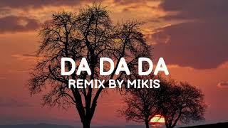 Tanir & Tyomcha Da Da Da (Remix by Mikis) Lyrics+English Translation