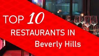 Top 10 best Restaurants in Beverly Hills, California