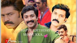 Birthday Mashup Video Shanukka #shanavasactor #happybirthday #statusvideo