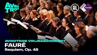 Fauré: Requiem, Op. 48 - Radio Filharmonisch Orkest, Groot Omroepkoor & Stéphane Denève - Live HD