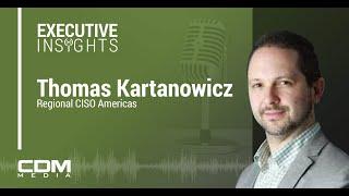 Executive Insights Podcast - Ep. 4: Thomas Kartanowicz