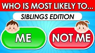 Who Is Most Likely To...?  | Sibling Edition 