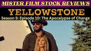 Yellowstone Season 5 - Episode 10 "The Apocalypse of Change" - REVIEW (My Thoughts)