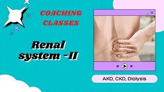 Renal Diseases Part-II/ Chronic Kidney Diseases/ Hemodialysis/Peritoneal Dialysis/ Dialysis of the