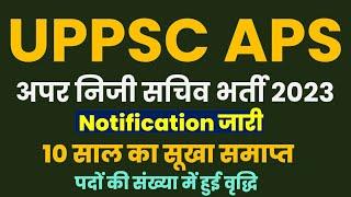 uppsc APS 2023 New vacancy 328 POSTS Notification Latest Syllabus Pattern Exam date news strategy