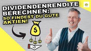 Dividendenrendite berechnen: So findest Du lukrative Aktien! Dividendenrendite - einfach erklärt!