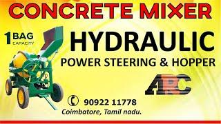 CONCRETE MIXER with HYDRAULIC Power steering | Loading Hopper || ARC - COIMBATORE TAMILNADU