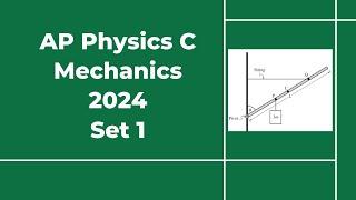2024 AP Physics C Mechanics Set 1 Free Response Solutions