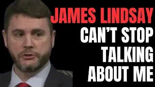 JAMES LINDSAY is in a complete downward spiral because of me and my work covering the left.