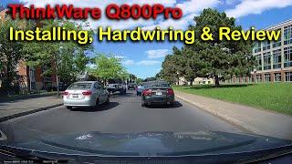 Thinkware Q800 PRO 2 channel dash cam review unboxing configuring installing hardwiring parking adas