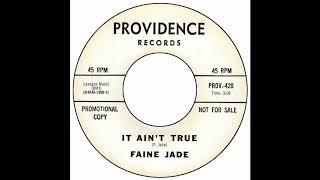 Faine Jade - It Ain't True