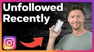 How To Check Who You Recently Unfollowed On Instagram