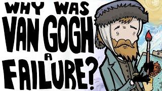 Why Was Van Gogh's Career a Failure?