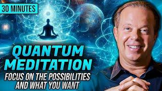 Dr Joe Dispenza's New 2024 Quantum Field Meditation To Create The Life You Want