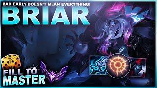 A BAD EARLY DOESN'T MEAN EVERYTHING! BRIAR! - Fill to Master | League of Legends