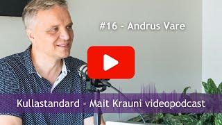 Kullastandard #16 Andrus Vare: maksutõusud, sauna sügavam tähendus, kaasav juhtimine, majanduskriis