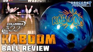 Columbia 300 Kaboom Ball Review (4K) | Bowlers Paradise