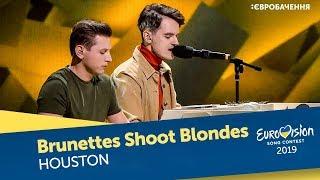 Brunettes Shoot Blondes – Houston. Перший півфінал. Національний відбір на Євробачення-2019