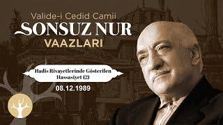 Hadis Rivayetlerinde Gösterilen Hassasiyet 2 | Sonsuz Nur Vaazları 48 | M.Fethullah Gülen