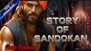 Story Of Sandokan | Discover Can Yaman's Next Adventure: Sandokan!