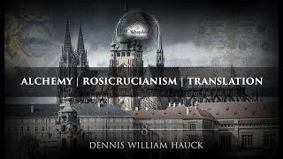 Dennis W Hauck | Rosicrucianism, Alchemy, Ancient Wisdom, Translation