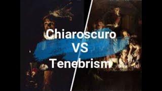 Chiaroscuro VS Tenebrism