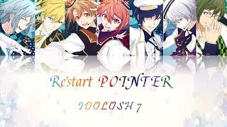 [IDOLISH7] IDOLISH 7 - Restart Pointer(Romaji,Kanji,English)Full Lyrics