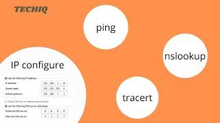 Basics of Networking || IP configuration || ping || nslookup || traceroute || TechIQ