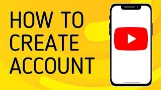 How to Create Account on Youtube - Full Guide