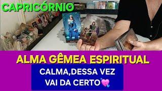 CAPRICÓRNIO  ALMA GÊMEA ESPIRITUAL//calma, dessa vez vai da certo, não repita padrões