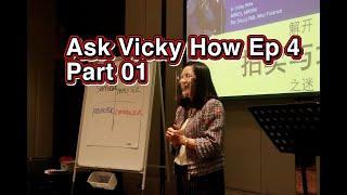 【Ask Vicky How Ep 4】 Part 01