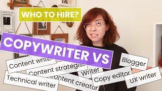 COPYWRITER VS CONTENT WRITER VS TECHNICAL WRITER VS UX WRITER & 6 More: Who to HIRE?