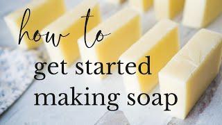 Complete Beginners Guide to Soapmaking